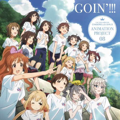 [150513] THE IDOLM@STER CINDERELLA GIRLS ANIMATION PROJECT 08 GOIN'!!! [320K+BK]
