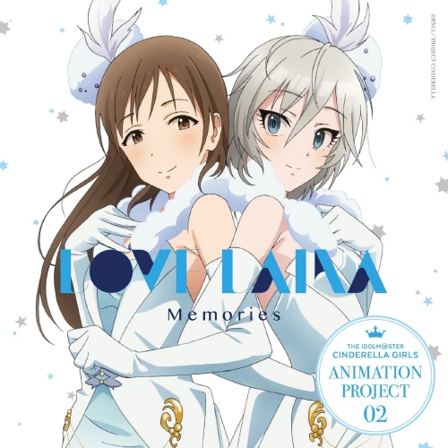 [150318] THE IDOLM@STER CINDERELLA GIRLS ANIMATION PROJECT 02 Memories [320K+BK]