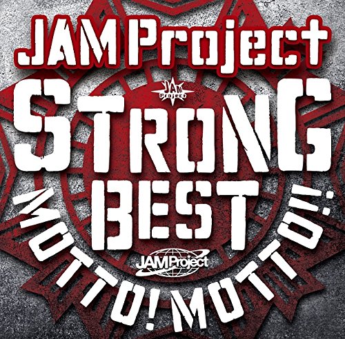 [150909]JAM Project 15th Anniversary Strong Best Album MOTTO! MOTTO!!-2015-[320Kmp3]